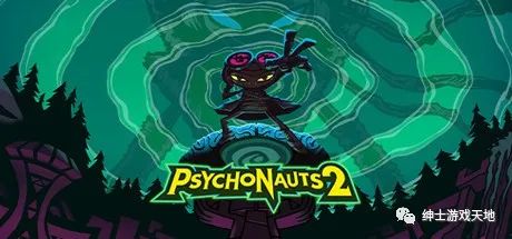 【游戏推荐】《意航员2 Psychonauts 2》v1101213免安装中文版